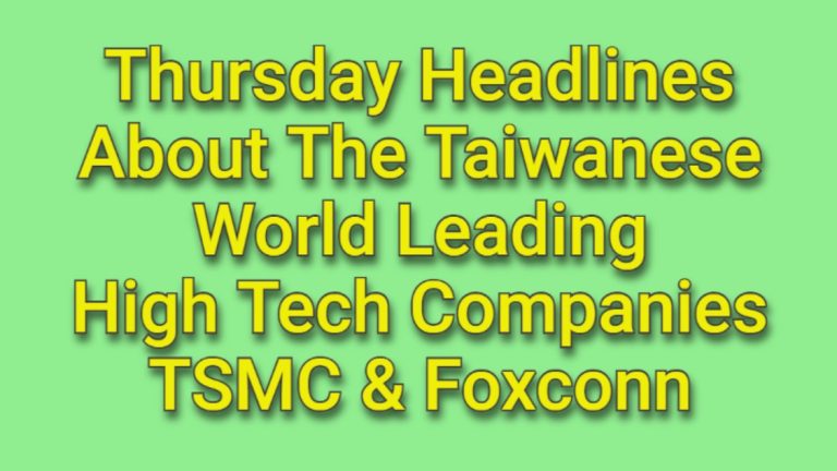 16th May Headlines about the World Leading Taiwan Companies TSMC and Foxconn including Foxconn, Siemens Join Forces to Revolutionize Future of Manufacturing!