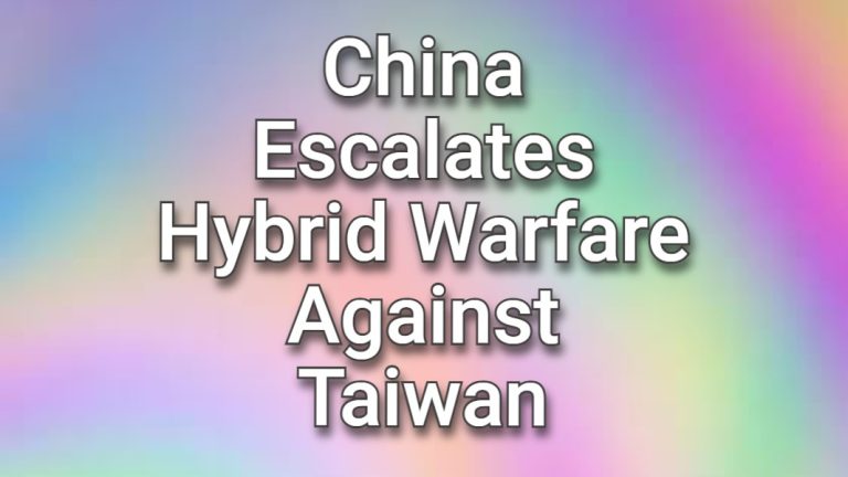 Beijing might intensify its hybrid warfare against Taiwan! An area where US policy lacks to effectively deter or overcome it!