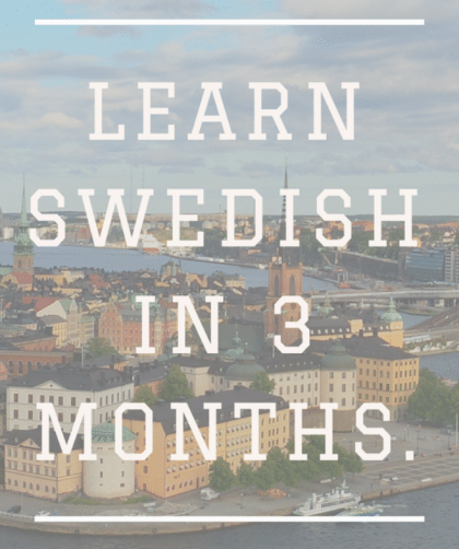 My tips and tricks to learn Swedish in 3 months.