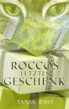 Geschenkgeschichte: Roccos letztes Geschenk