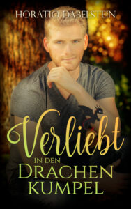 Horatio Dabelstein: Verliebt in den Drachenkumpel