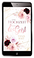 Tanja Rast: Eine Hochzeit & kein Geist