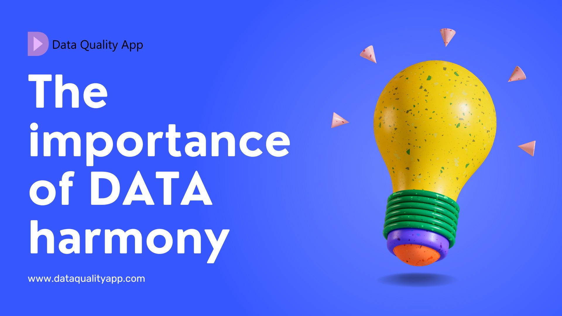 Data Quality App: The importance of DATA harmony!