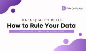 Data Quality App: How to Rule your Data!