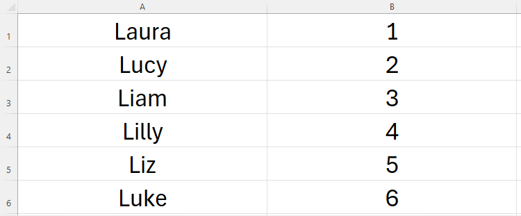 An Excel spreadsheet with six names in cells A1 to A6, and numbers 1 to 6 in cells B1 to B6.