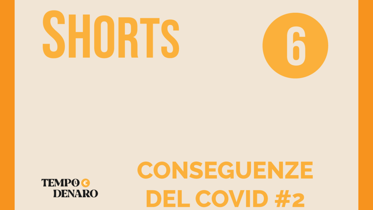 Le Conseguenze del Covid #2 — Shorts #6