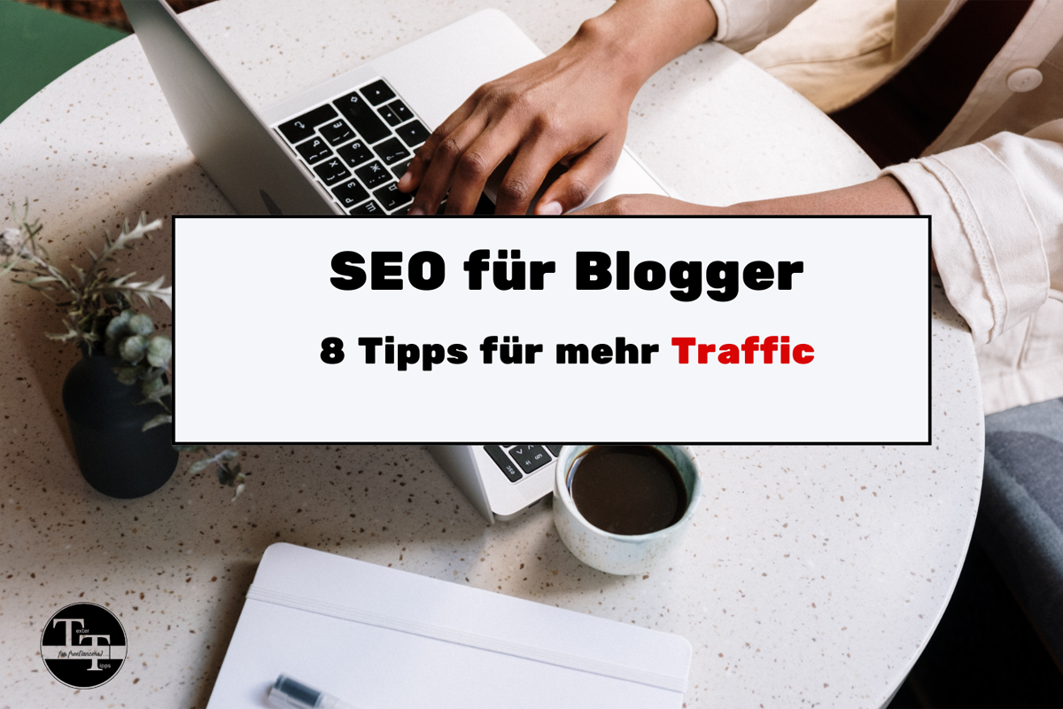 SEO für Blogger - Tipps für mehr Traffic