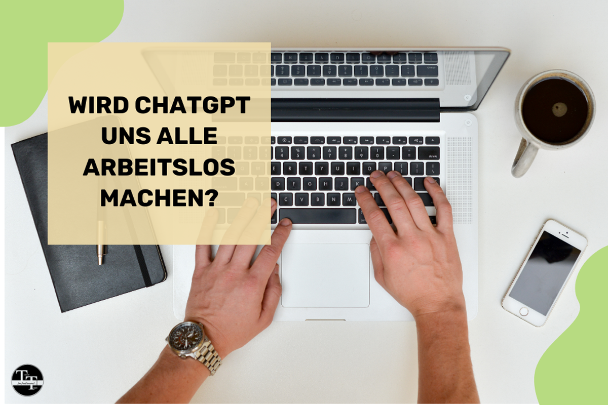 Wird ChatGPT uns arbeitslos machen?