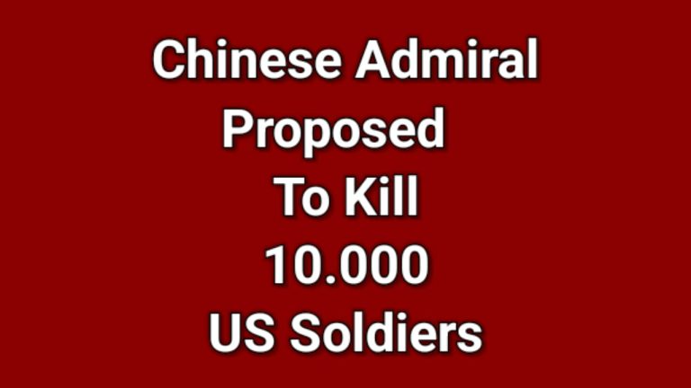 In 2018 a Chinese admiral proposed to destroy two US aircraft carriers and so to kill 10.000 US soldiers!