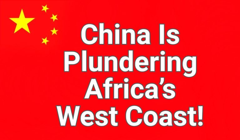 Pirate China is plundering Africa’s West Coast!
