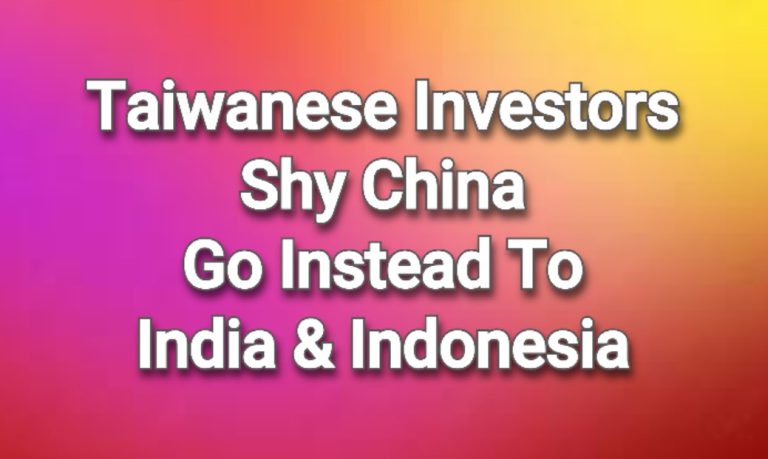 Taiwanese Investors Shy China go to India Indonesia