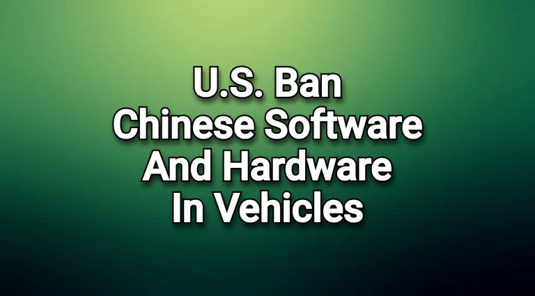 America strikes back! U.S. ban on Chinese software and hardware in connected vehicles!