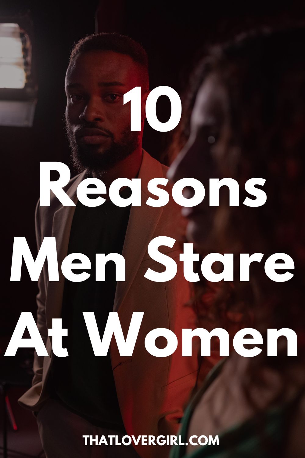 why do Men Stare At Women