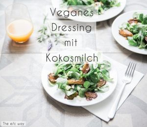 Veganes Salatdressing mit Kokosmilch