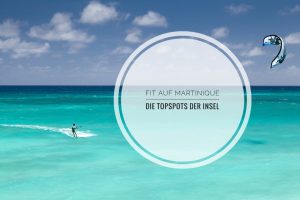 Martinique ist icht nur ein Traum für Kitesurfer