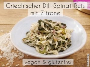 Veganer Dill-Spinat-Reis mit Zitrone.