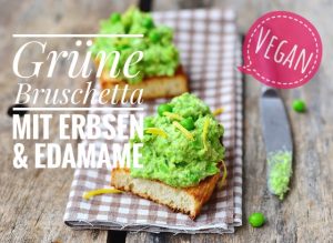 Vegane Bruschetta Verde mit Erbsen und Edamame
