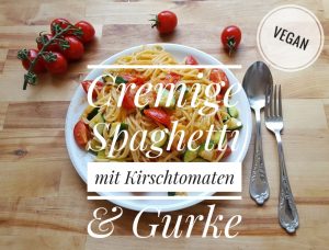 Vegane Spaghetti mit Kirschtomaten und Gurke