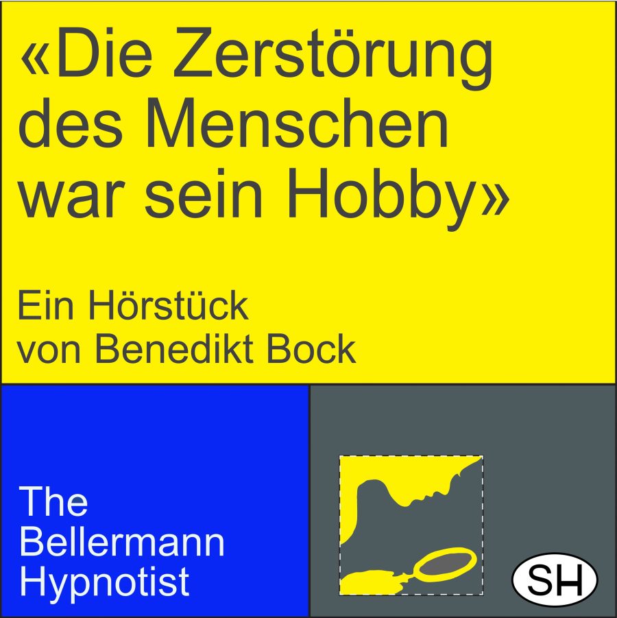 Die Zerstörung des Menschen war sein Hobby