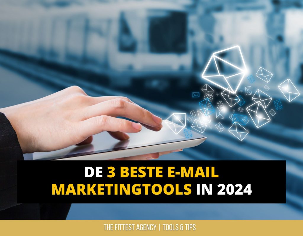 De 3 beste e-mailmarketingtools in 2024