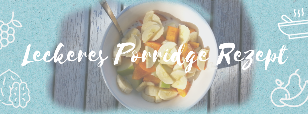 Leckeres Porridge Rezept