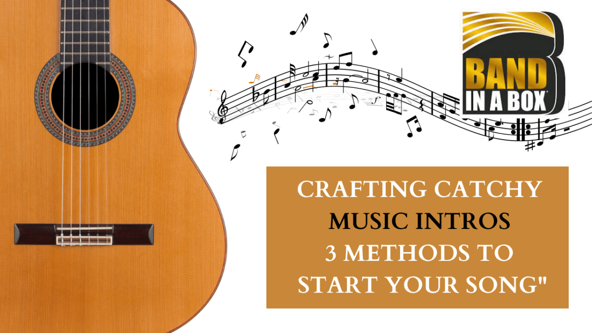 Creating Band in a Box Intros: 3 Methods for Start Your Song