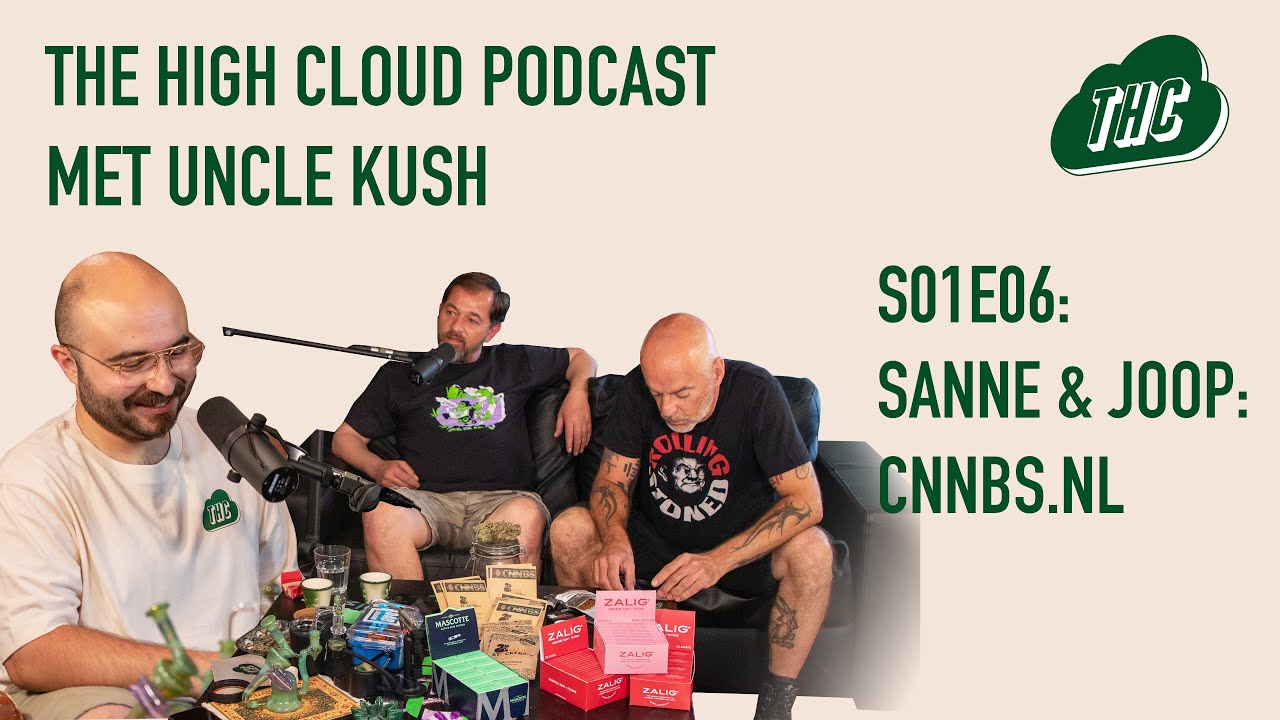 ‘All About Weed’: Joop & Sanne from CNNBS.NL – The High Cloud Podcast S01E06