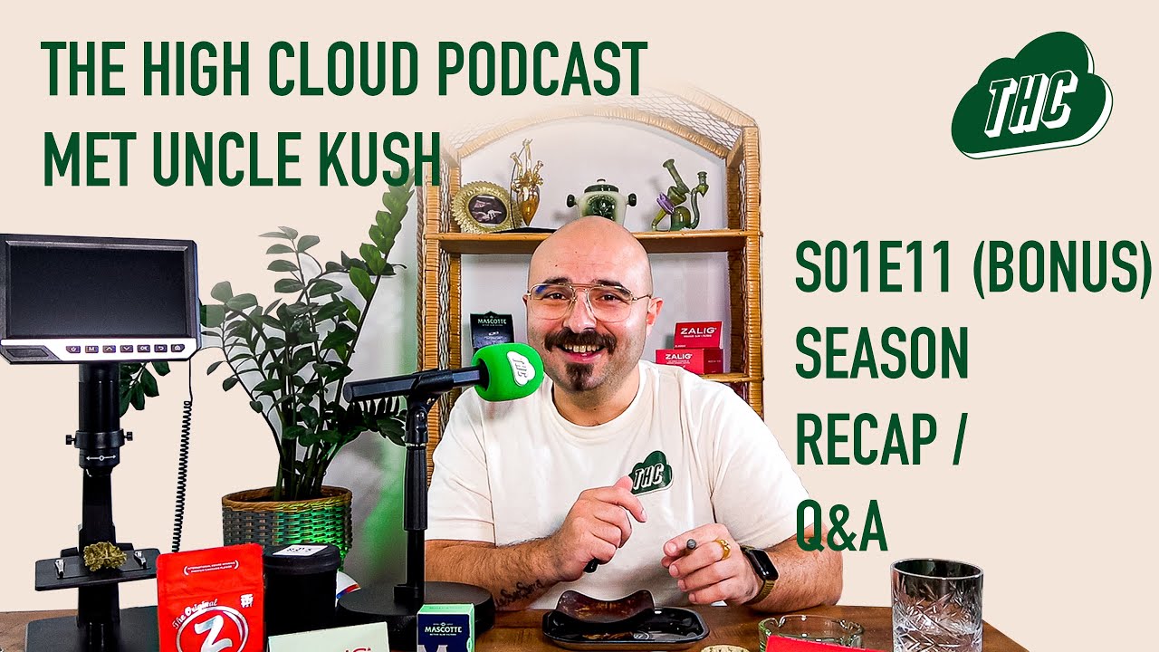 Seizoen 1 Recap / Q&A: Uncle Kush – THC Podcast S01E11 (BONUS)