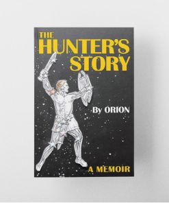 The Hunter's Story by Orion