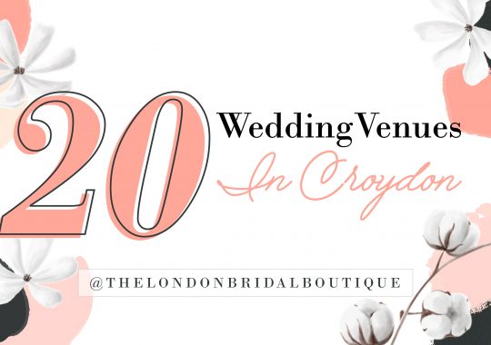 20 wedding croydon venues - south london - weddings - bride to be -engaged The London Bridal Boutique-19