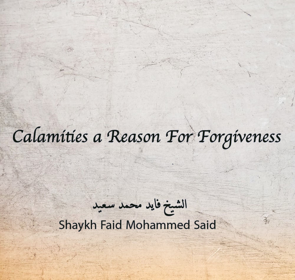 Calamities a Reason For Forgiveness