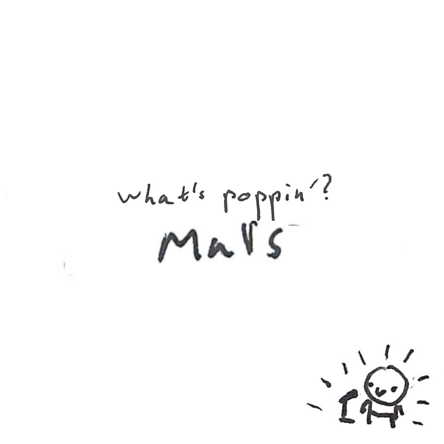 what’s poppin’? mars