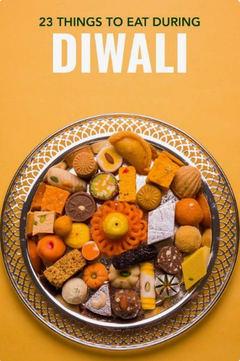 23 THINGS TO EAT DURING DIWALI