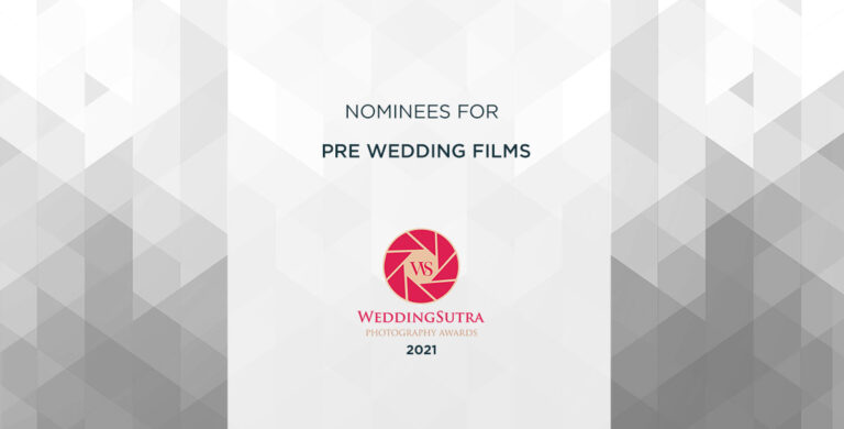 Selections for Pre Wedding Movies – WeddingSutra Photography Honours 2021