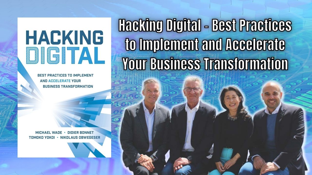 Hacking Digital Best Practices to Implement and Accelerate Your Business Transformation