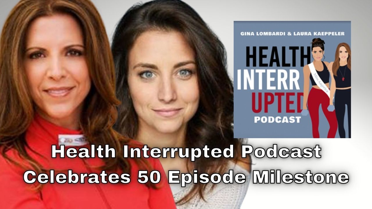 Health Interrupted Podcast Celebrates 50 Episode Milestone