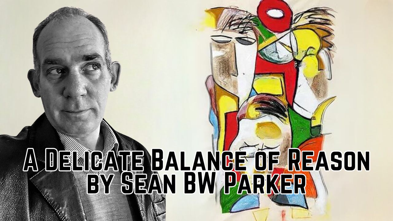 A Delicate Balance of Reason by Sean BW Parker head