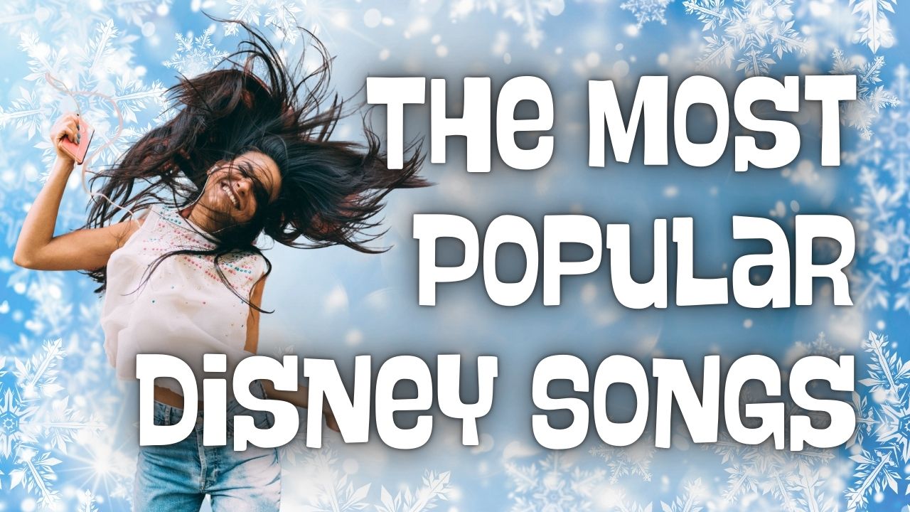 The Most Popular Disney Songs - The Best eBook Magazine UK