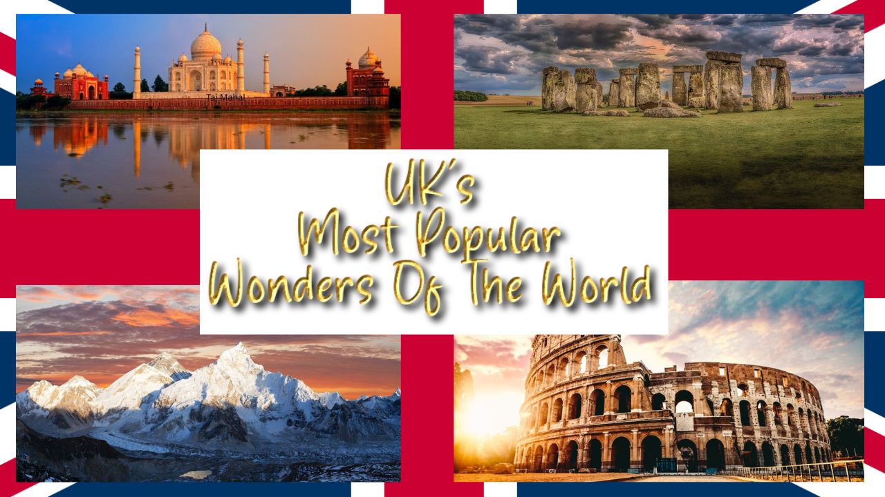UK's Most Popular Wonders Of The World 107 UK’s Most Popular Wonders Of The World