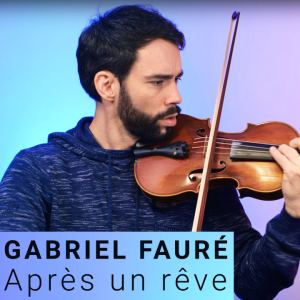 Gabriel Fauré: Après un rêve [Digital]