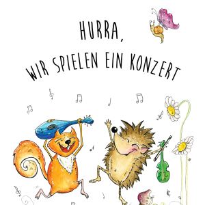 Kinderbuch: Hurra, wir spielen ein Konzert