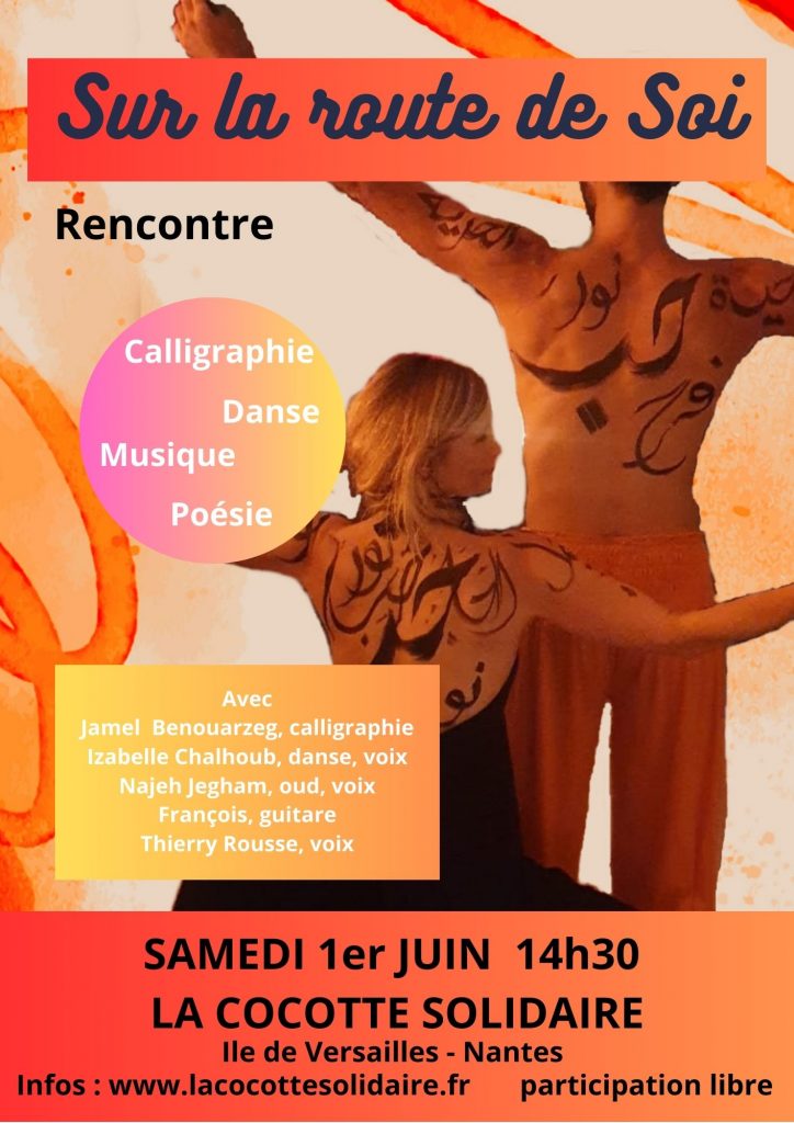 Rencontre Sur la route de Soi
Calligraphie - danse - musique - poésie