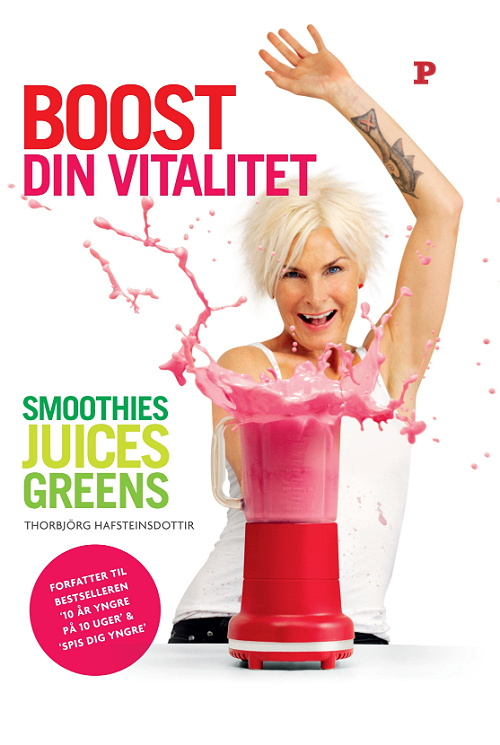 Shake it baby, boost din dag..opskrifter til et liv fyldt med energi. thorbjorg.dk