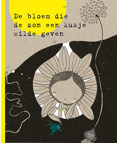 De bloem die de zon een kusje wilde geven- Sandra Sier