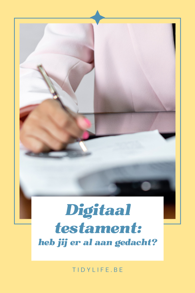 Digitaal testament: heb jij er al aan gedacht?