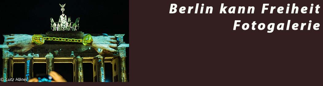 Berlin kann Freiheit Fotogalerie vom Brandenburger Tor