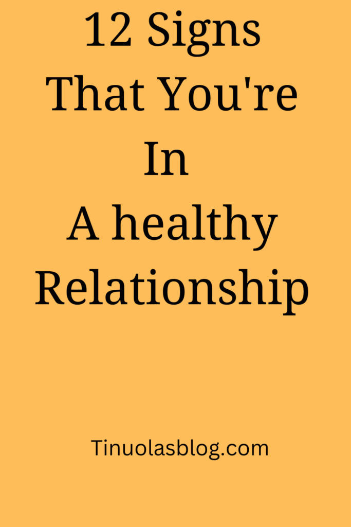 Signs that you are in a healthy relationship