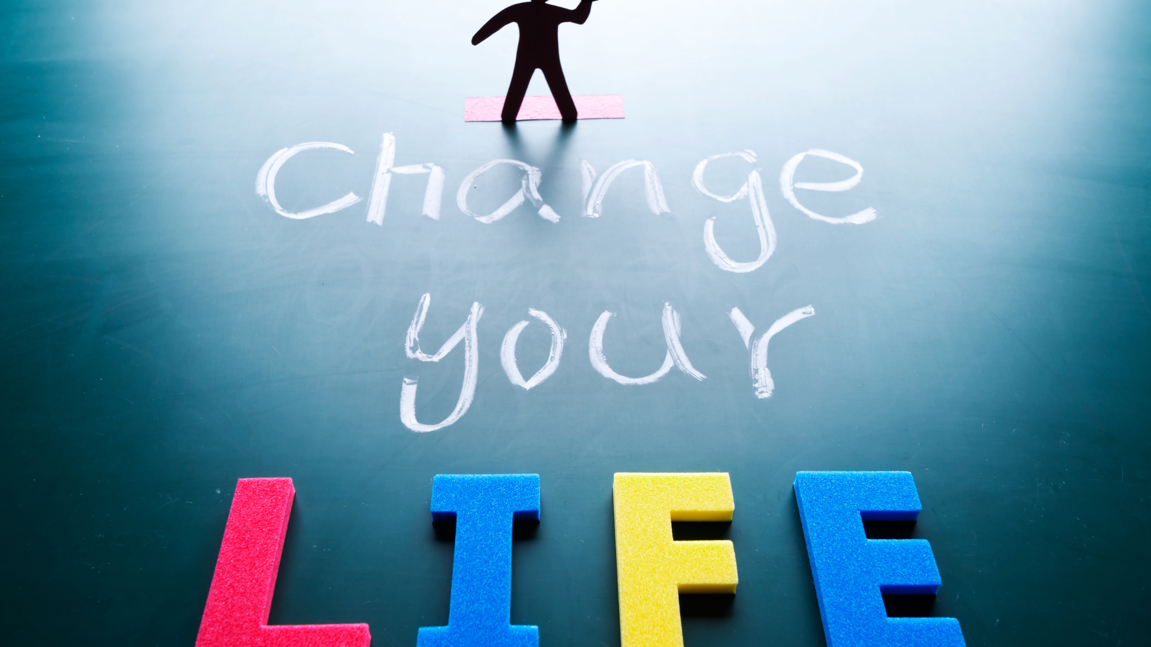 Steps to change your life