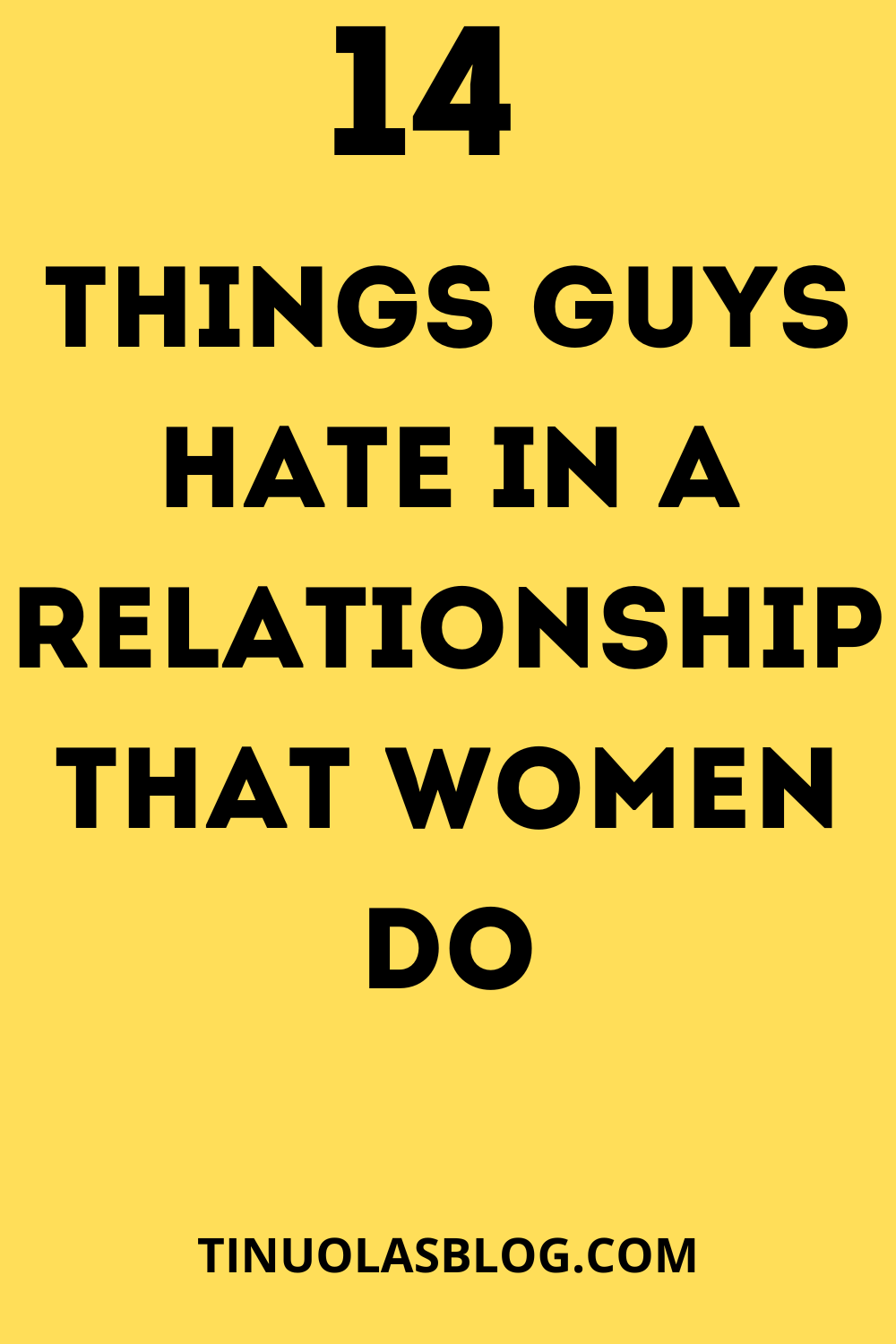 14 Things Guys Hate In A Relationship That Women Do