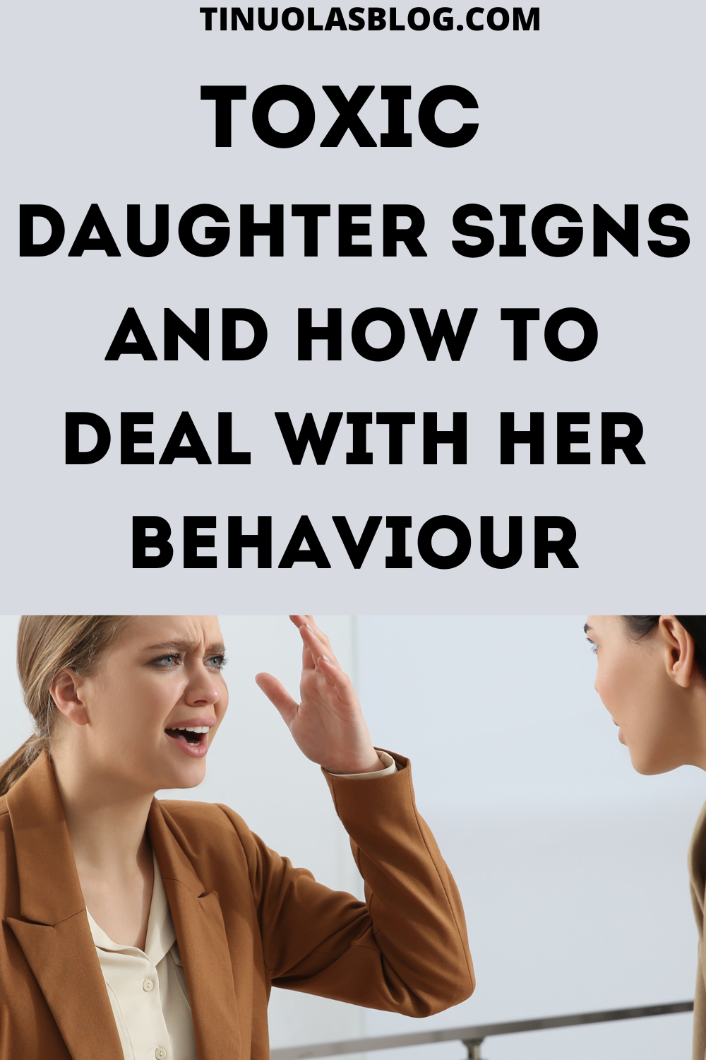 Toxic Daughter Signs And How To Deal With Her Behaviour TINUOLASBLOG